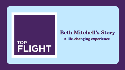 Beth Mitchell's Top Flight Story